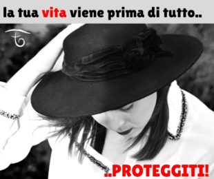 Proteggiti la tua vita viene prima di tutto